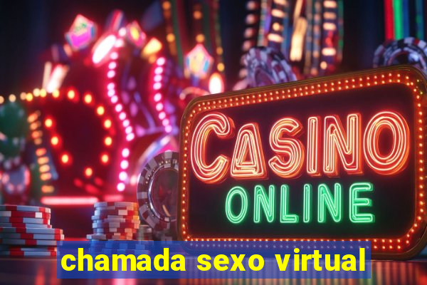 chamada sexo virtual